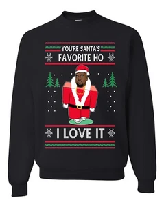 You're Santa's Favorite Ho I love it kanye west Feo Navidad Suéter Unisex Sw - Imagen 1 de 1
