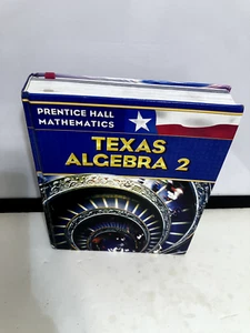 Texas Algebra 2 Prentice Hall 2008 1042 pages 6 lb Mathematics Book - Picture 1 of 6