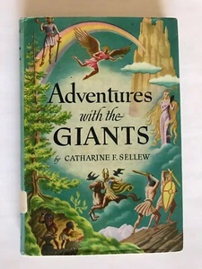 Adventures With the Giants (1st Edition) by Catharine F. Sellew Hardcover, 132 P - Picture 1 of 3