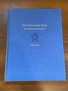 The University Club - An Architectural Celebration 1899-1999 ~ 1st/1st ~ 1999 - Picture 1 of 24
