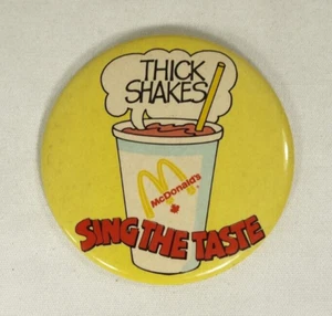 Thick Shakes Sing The Taste McDonald's Promotional Staff Pinback Large Button - Picture 1 of 4