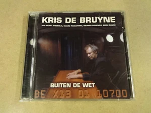 CD / KRIS DE BRUYNE - BUITEN DE WET - Picture 1 of 2