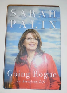 Going Rogue An American Life by Sarah Palin 2009, Hardcover First Edition - Picture 1 of 10