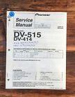Pioneer Dv-515 Dv-414 Dvd Player  Service Manual *Original*