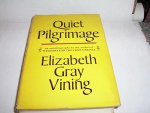 "Quiet Pilgrimage" Story of Elizabeth Gray Vining. Tutor to the Prince of Japan - Picture 1 of 8