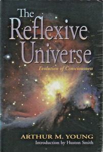 Arthur M Young The Reflexive Universe [1976] 1999 printing