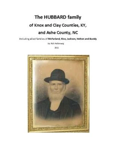 Hubbard family of Knox & Clay Co, KY, Ashe Co, NC. McFarland, Rice, Jackson - Picture 1 of 1