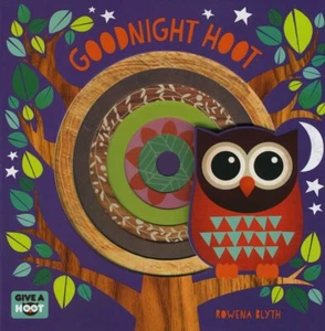 Goodnight Hoot (Give a Hoot 1)... By Rowena Blyth, Board book,Very Good - Picture 1 of 1