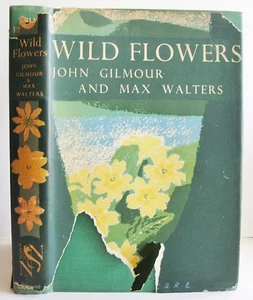 1954 1st ed WILD FLOWERS BOTANISING IN BRITAIN John Gilmour Max Walters HB DJ VG - Imagen 1 de 5
