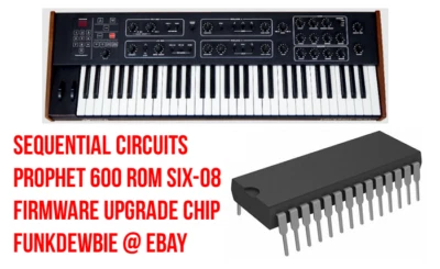 Sequential Circuits Prophet 600 OS SIX-08 EPROM Firmware Update KIT / New ROM - Image 1 of 3