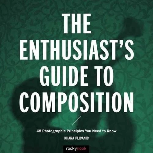 Khara Plicanic The Enthusiast's Guide to Composition (Paperback) (UK IMPORT) - Image 1 of 1