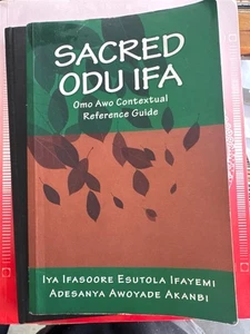 SACRED ODU IFA: OMO AWO CONTEXTUAL REFERENCE GUIDE SIGNED Iya Ifasoore - Bild 1 von 4