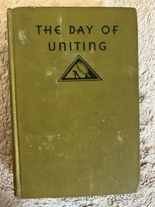 The Day Of Uniting Wallace Vintage Hard Cover Book 1930 - Picture 1 of 13