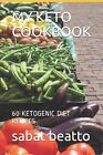 My Keto Cookbook: 60 Ketogenic Diet Recipes by Sabat Beatto (English) Paperback 