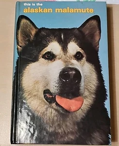 This Is the Alaskan Malamute by Joan McDonald Brearley - Picture 1 of 3