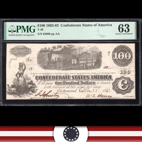 T-40 1862 $100 Confederate Currency *TRAIN NOTE*  PMG 63 comment  65000-FZ Cover