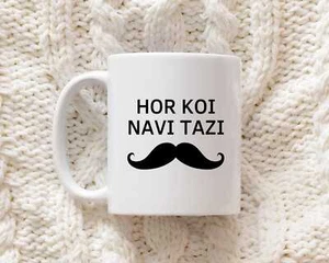 Hor Koi Navi Tazi Tasse - Lustiges Punjabi Zitat, Humorvoll UK Desi Humor Geschenk - Bild 1 von 4