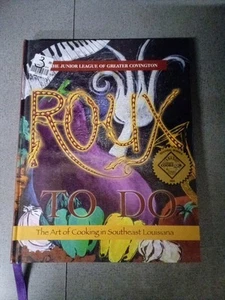 Roux to Do: The Art of Cooking in Southeast Louisiana Junior League of Covington - Picture 1 of 10