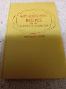 Mary Meade's Magic Recipes for the Electric Blender - Picture 1 of 10