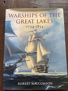Warships of the Great Lakes 1754-1834 HB Robert Malcolmson - Imagen 1 de 8