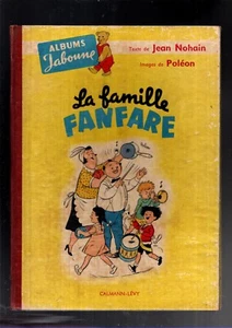 La famille Fanfare. Par JEAN NOHAIN et Poléon. Albums Jaboune 1952 (P5) - Picture 1 of 3