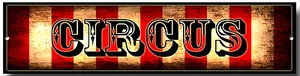 CIRCUS METAL SIGN,VINTAGE STYLE,FREAK SHOW, CIRCUS,WALL ART,RETRO - Picture 1 of 1