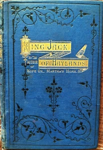 1874 King Jack Of Haylands By Author Of Hope On Rare Antique Illustrated Book - Picture 1 of 11