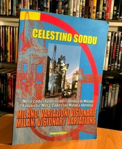 Milano, variazioni visionarie di Soddu Celestino OTTIME CONDIZIONI - Picture 1 of 4