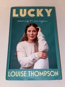 Lucky: Learning to live again by Thompson, Louise Hardback Book Hard Cover - Picture 1 of 11