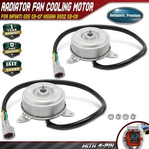 2x Radiator Fan Cooling Motor for INFINITI G35 03-07 Nissan 350Z 03-09 V6 3.5L - Picture 1 of 8