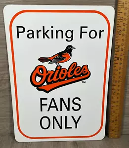 Parking For Orioles Fans Only Plastic Sign 12"x8" New Wall Fan Cave Garage MLB - Picture 1 of 1