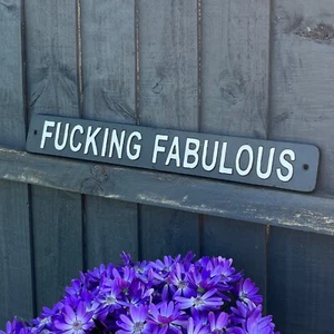 Funny Signs / Wall Plaques F***ING FABULOUS Large Metal Wall Art Vintage Retro - Picture 1 of 6