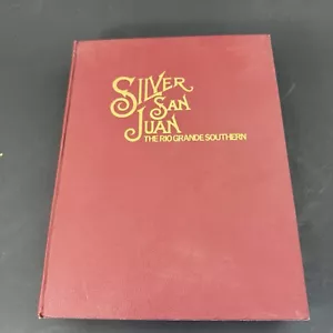 Silver San Juan The Rio Grande Southern Mallory Hope Ferrell Hardcover Book - Picture 1 of 7