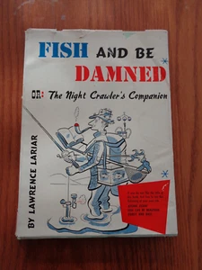 Fish & Be Damned or Night Crawler's Companion by Lawrence Lariar HC/DJ 1957 - Picture 1 of 1