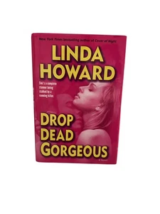 Drop Dead Gorgeous Linda Howard Thriller Mystery Suspense Novel Hardcover USA Bo - Foto 1 di 3
