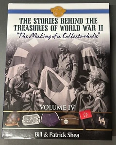 The Stories Behind the Treasures of World War II-The Making of a Collectorholic4 - Picture 1 of 7