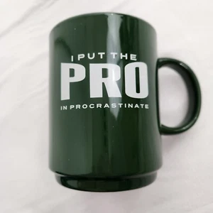 Procrastinate Procrastinator Professional Coffee Mug Green - Picture 1 of 7