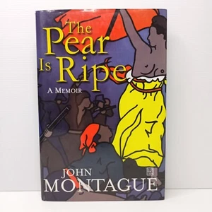 The Pear is Ripe: A Memoir by John Montague. Signed. First Edition. - Picture 1 of 10