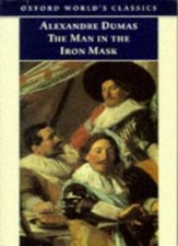 The Man in the Iron Mask (Oxford World's Classics) By Alexandre Dumas père
