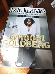 Is It Just Me? : Or Is It Nuts Out There? by Whoopi Goldberg (2011, Trade... - Picture 1 of 4