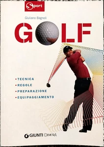 G. Bagnoli, Golf. Tecnica, regole, preparazione,..., Ed. Giunti/Demetra, 2006 - Imagen 1 de 1