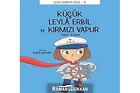 K&#252;&#231;&#252;k Leyla Erbil ve Kirmizi Vapur, &#214;nder Yetisen, Used; Good Book