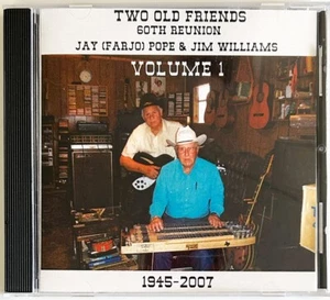 JAY (FARGO) POPE, JIM WILLIAMS "Two Old Friends" CD, Private, Obscure, Unknown? - Picture 1 of 4