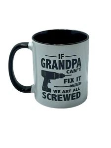 If Grandpa Can't Fix It We Are All Screwed - Mug - Grandpa Gift - Grandpa Mug - Picture 1 of 6