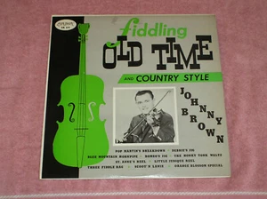 Johnny Brown LP Fiddling Old Time and Country Style Fiddl'n' RARE Canadian 60's - Imagen 1 de 3