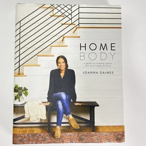 Home Body By Joanna Gaines (2010, Hardcover) - Picture 1 of 3