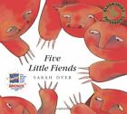 Five Little Fiends By Dyer, Sarah 074755949X Free Shipping