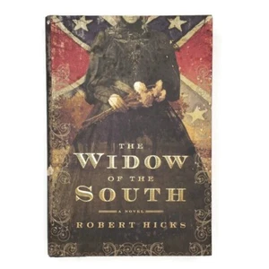 The Widow of the South by Robert Hicks (2005, Hardcover)1st Ed./1st Print/SIGNED - Imagen 1 de 11