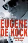 Eugene De Kock: Sluipmoordenaar Van Die Staat                                  