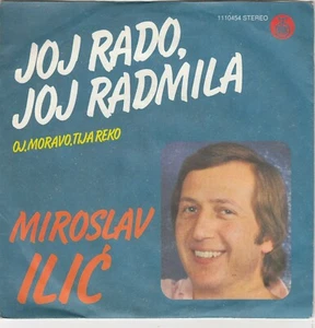 MIROSLAV ILIC JOJ RADO JOJ RADMILA RECORD YUGOSLAVIA 7" PS NARODNA - Bild 1 von 2
